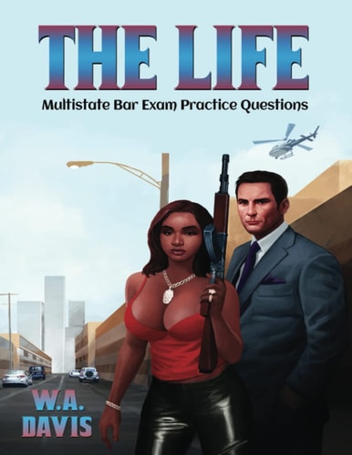 The Life: Multistate Bar Exam Practice Questions & Answers