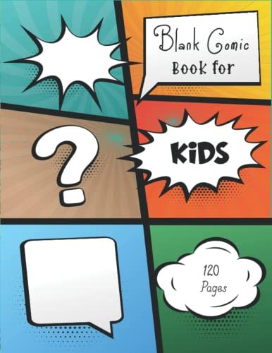 Blank Comic Book for Kids: Blank comic book for kids with multi-templates. Blank comic book for kids to write stories.