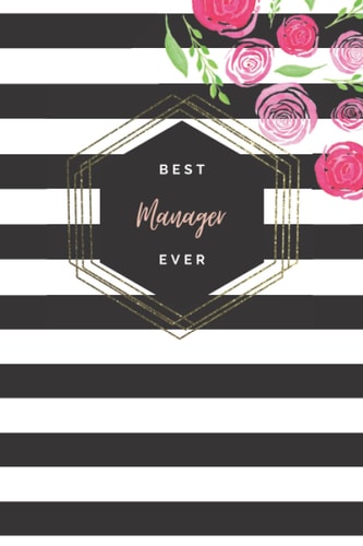 Best Manager Ever: Black and White Striped with Watercolor Floral Lined Writing Journal