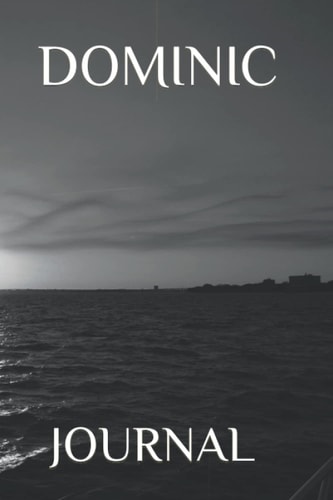 DOMINIC JOURNAL: 150 PAGES WITH LINES FOR WRITING
