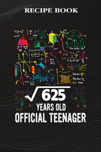 Recipe Book :Square Root Of 625 25 Years Old Official Birthday: Gifts for Teens: A Beautiful & Modern Keepsake Recipe Notebook & Organizer to Write in ... Blank Recipe Book & Cookbook ,Birthday Gifts
