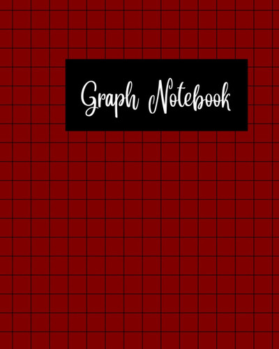 Graph Paper Notebook: Grid Paper Notebook