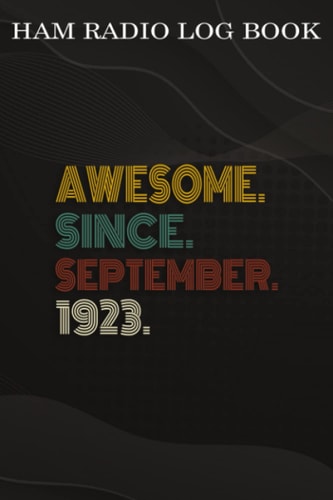 Ham Radio Log Book :Awesome Since September 1923 99 Years Old 99th Birthday Gift: Gifts for Teens:Amateur radio log book | Amateur Radio Operator ... | brown background vintage world map,Bi