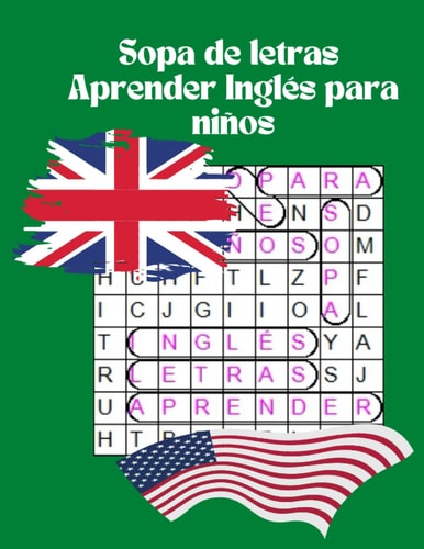 Sopa de letras Aprender Inglés para niños: Libro de Sopa de Letras para Niños con Juegos temáticos para Aprender Inglés (Spanish Edition)