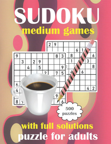 SUDOKU MEDIUM PUZZLES 500 GAMES: 500 Medium, Sudoku Puzzle Book for Adults with Answers