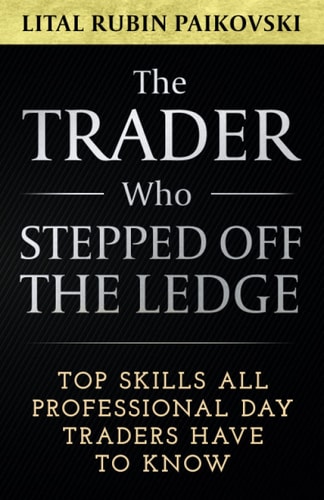 The Trader Who Stepped off the Ledge: Top Skills All Professional Day Traders Have To Know