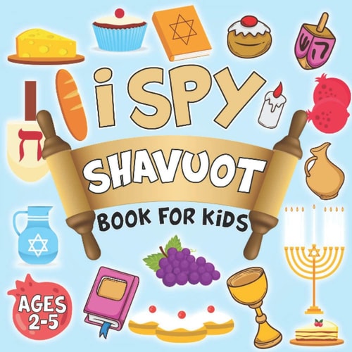 I Spy Shavuot Book for Kids Ages 2-5: Jerusalem Jewish Children Activity And Coloring Book For Little Kids | ABC Learning Workbook With A Fun Guessing Interactive Game Pages | Perfect For Toddlers