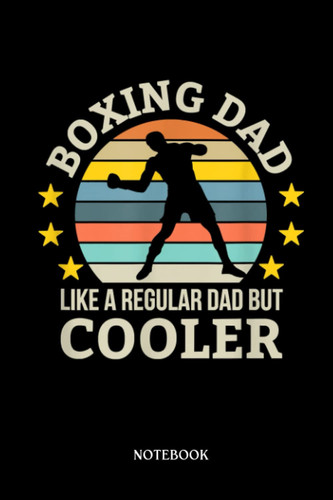 Boxing Notebook: Boxing Dad Fighter Jab Cross Hook Boxing Gloves Boxer | Blank Lined Workbook for Writing Notes| Ruled White Paper | Large Note Book ( 6*9 in) 120 Pages.