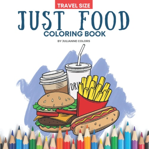Just Food Coloring Book (Food Coloring Books)