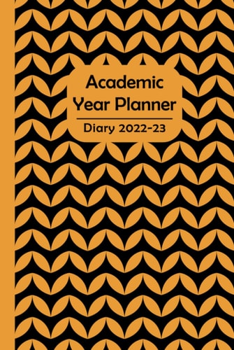 Academic Diary 2022 - 2023: Hardcover week to a page diary