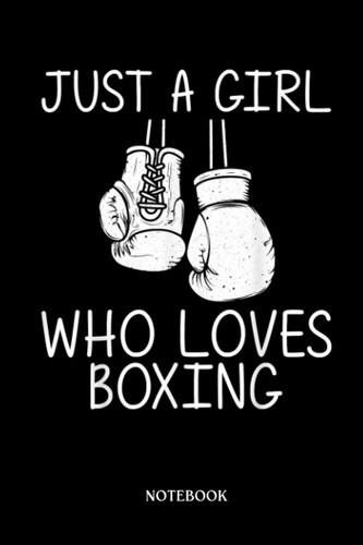 Boxing Notebook: Funny Boxing Art For Girls Kid Kickboxing Coach Boxer Gloves | Blank Lined Workbook for Writing Notes| Ruled White Paper | Large Note Book ( 6*9 in) 120 Pages.