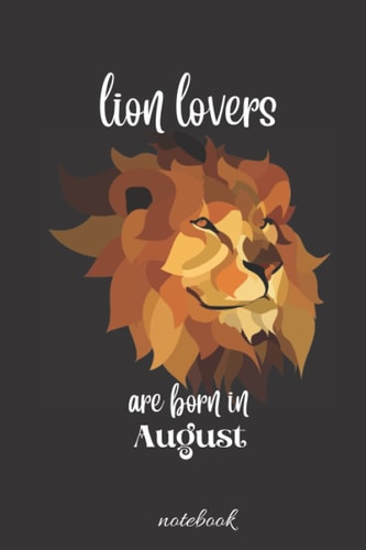 lion lovers: lions birthday gift / notebook / 6'x9' in / 120 pages