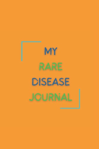 My rare disease journal: Rare Disease Awareness | Keep track of your rare disease journey | 120 page Lined Paper Notebook/Journal | Gift for someone living with a rare disease