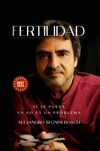 Fertilidad: Sí se puede, ya no es un problema (Spanish Edition)