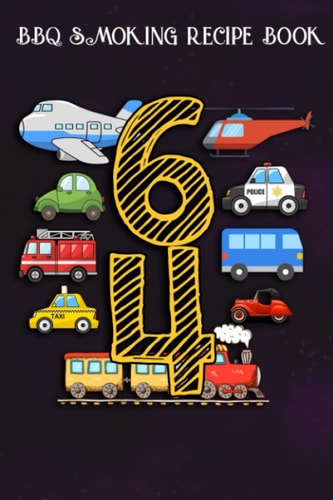 BBQ Smoking Recipe Book :Adults 64 Years Old Transportation Birthday Car Train Plane 64th Gift: Gifts for Her:Pitmaster Journal Notebook for Testing ... cook temps, times, and more!,Birthday Gifts