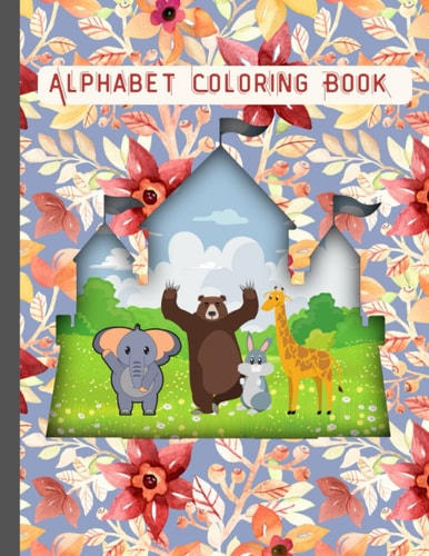 ABC Coloring Book: Alphabet, Numbers, Seasons & More, For Kids Ages 2 - 4, 80+ Designs, 8.5 × 11 Inches, Paperback Cover.