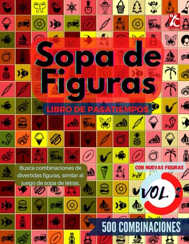 Sopa de figuras, libro de pasatiempos: Libro de pasatiempos para adultos y mayores, libro de rompecabezas con una opción diferente al juego clásico de sopa de letras. Vol. 2 (Spanish Edition)