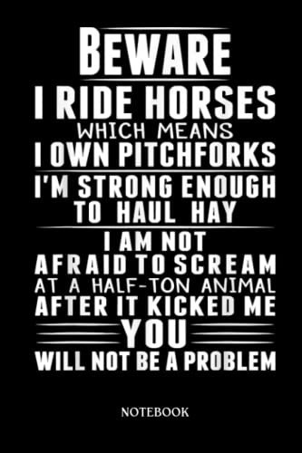 Horse Notebook: Beware I Ride Horses Funny Horse Lover Riding Race | Cute Baby Horses Blank Lined Notebook: 120 Pages 6x9" | Horses Workbook For Teens Kids Students Girls