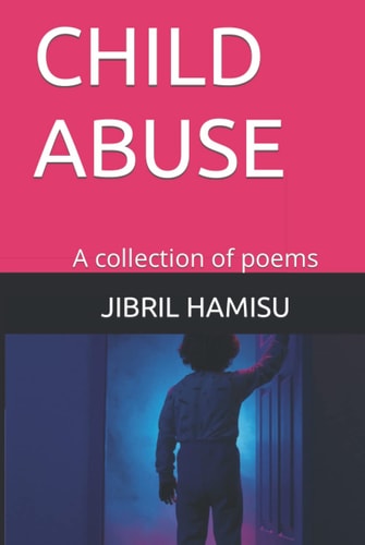 CHILD ABUSE: A collection of poems