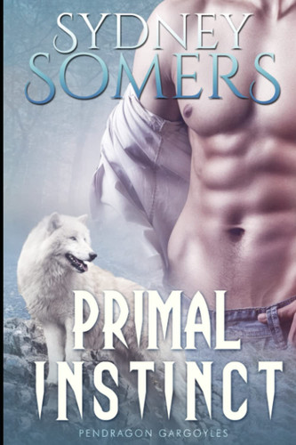 Primal Instinct (Pendragon Gargoyles)