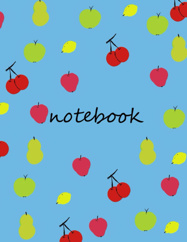 noutbook: : Big Book Sky Blue Decorated With Some Delicious Fruits (8.5 x 11 inches) - 120 Pages