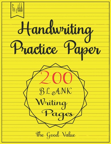 Handwriting Practice Paper For Adults: Blank Handwriting Practice Notebook - Dotted lines Practice Paper for Adults and Teens - 8.5 x 11, 200 Pages.
