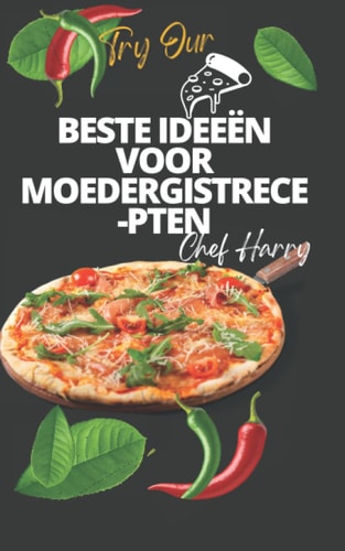 Beste ideeën voor moedergistrecepten (Dutch Edition)