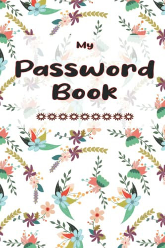 My Password Book: My password book, Organized personal Internet password