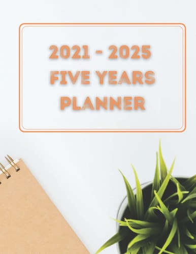 5 Year Planner 2021-2025: Monthly Calendar and Agenda Organizer