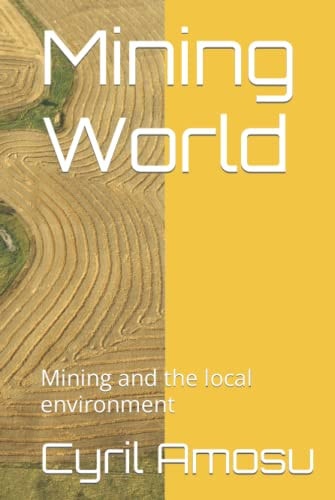 Mining World: Mining and the local environment
