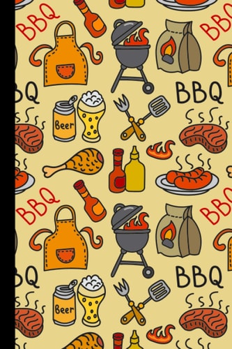 BBQ Tasting Logbook: A Meat Smoking Journal To Keep Record Of Name, Date, Meat, Cut, Weight, Price, Brand/Store, Temperatures, Wood, Preparations, ... Marinade, Seasonings, Sauce, Additional Notes