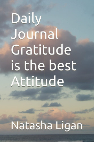 Daily Journal Gratitude is the best Attitude