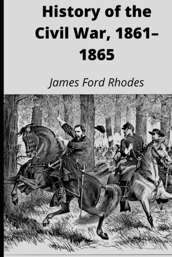 History of the Civil War, 1861–1865