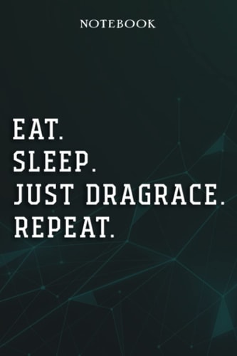 Just Dragrace Coworker Gifts - Eat Sleep Just Dragrace Repeat: Funny Blank Lined Journal Coworker Notebook Office, 6x9 inch, over 100 pages,Passion