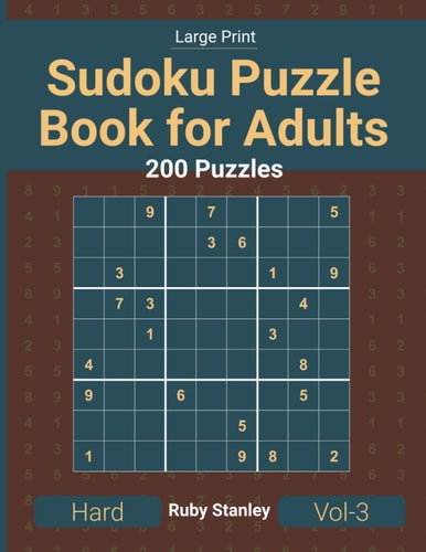 Sudoku Puzzle Book for Adults: 200 Sudoku Puzzles With Solutions, Vol-3, Large Print Sudoku Puzzle Book, Perfect for Seniors, Adults, Sudoku beginners