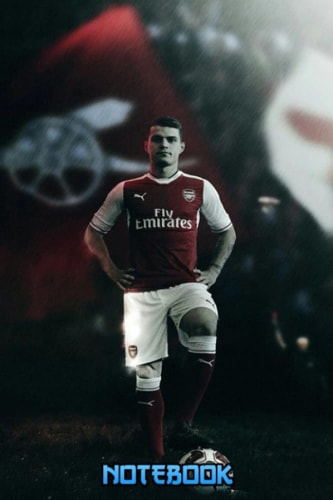 Notebook : Granit Xhaka Journal Gift Book for Writing, Thankgiving Notebook for Fans , Gift Idea #664