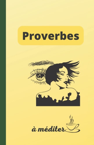 Proverbes à méditer: Carnet illustré à remplir (French Edition)