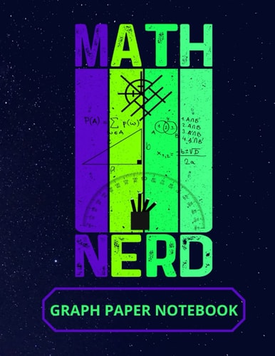 Math Nerd Graph Paper Notebook: Grid Paper for Mathematics and Science Students, 5x5 Quad Ruled, Perfect for Home, School or College