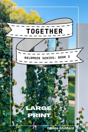 Together: A Spiritual Fiction Series Large Print