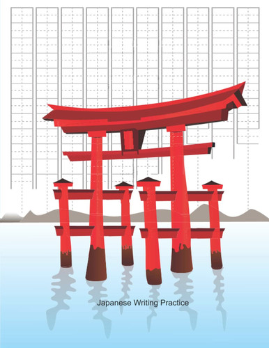 Japanese Writing Practice: Genkouyoushi Notebook for Japanese Writing Practice | Kanji Characters (hiragana, katakana or ... ) Japanese Kanji Writing Practice Notebook