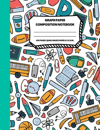 Graph Paper Composition Notebook: Graph Paper Notebook for Math and Science | Cute Graph Paper Notebook | Quad Ruled Composition Notebook | 100 Pages, 8.5 x 11 Inches