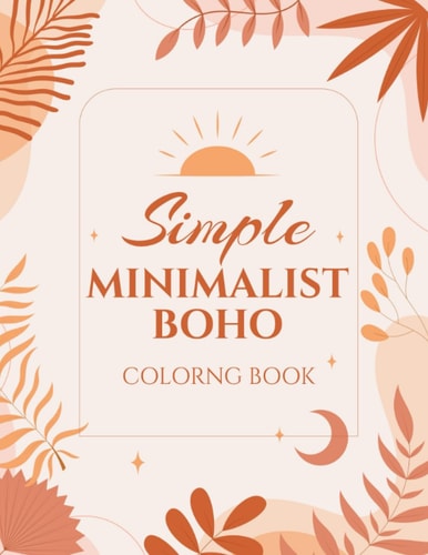 Aesthetic Simple Minimalist Boho Coloring Book for Adults & teens (vol 2): Abstract pages - 45 designs - For chilling and Relaxation & Stress Relief