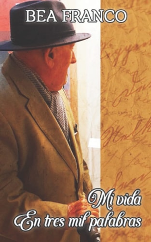 Mi vida, en tres mil palabras. (Spanish Edition)