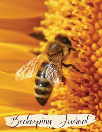 Beekeeping Journal: Helpful Colony Tracker Log Book to track Beehive Health, Appearance, Conditions. Big size 8.5 by 11 inches 150 pages. Honey Bee ... Perfect Gift (present) for beekeepers