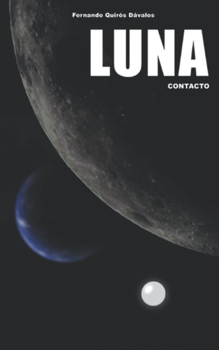 LUNA: Contacto (Spanish Edition)