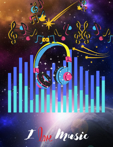 I Love Music Notebook 8.5 x 11 in: Notebook