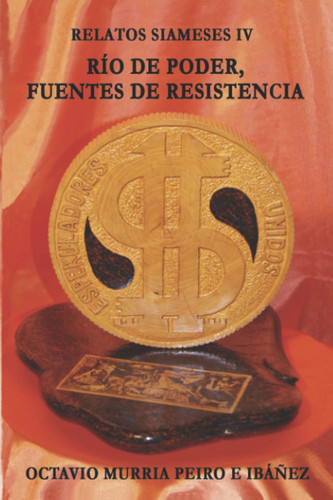 RÍO DE PODER, FUENTES DE RESISTENCIA (Spanish Edition)