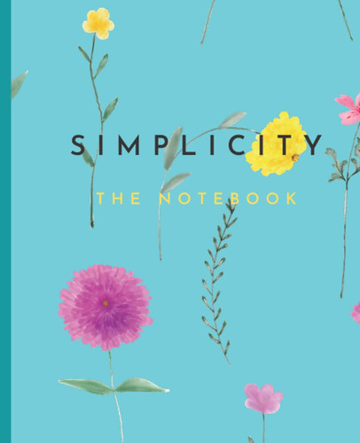 Simplicity - College Ruled Paper, 7.5 x 9.25 Inch - 100 Page, 'Wildflowers' Blue Composition Notebook: A Beautiful Wildflowers Writing Notebook & ... For Those Who Love The Outdoors & Flowers.