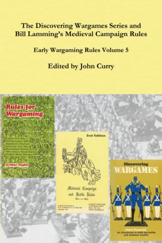 The Discovering Wargames Series and Bill Lamming’s Medieval Campaign Rules: Early Wargaming Rules Volume 5