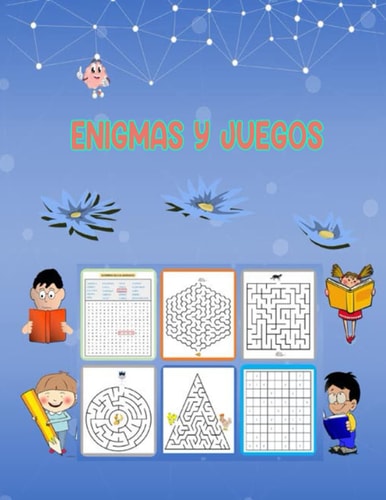 Enigmas y juegos: para niños 6-12 años-Para niños y niñas- Sopa de letras, Sudoku, Laberintos,con Soluciones. (Spanish Edition)